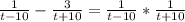 \frac{1}{t-10} - \frac{3}{t+10}= \frac{1}{t-10}*\frac{1}{t+10}