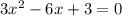 3x^2-6x+3=0