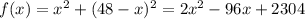 f(x)=x^2+(48-x)^2=2x^2-96x+2304