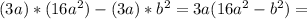 (3a)*(16a^2)-(3a)*b^2=3a(16a^2-b^2)=