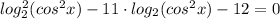 log^2_2 (cos^2x)-11 \cdot log_2(cos^2x)-12=0