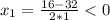 x_1=\frac{16-32}{2*1}