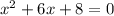 x^{2} +6x+8=0&#10;