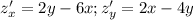 z'_x=2y-6x; z'_y=2x-4y