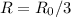 R = R_0/3