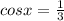 cos x=\frac{1}{3}