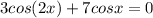 3cos(2x)+7cos x=0