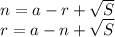 n=a-r+ \sqrt{S} \\ r=a-n+ \sqrt{S}