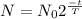 N = N _{0} 2^{ \frac{-t}{T} }