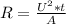 R= \frac{U^2*t}{A}