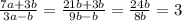 \frac{7a+3b}{3a-b} = \frac{21b+3b}{9b-b} = \frac{24b}{8b} = 3