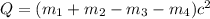 Q=(m_1+m_2-m_3-m_4)c^2