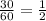 \frac{30}{60} = \frac{1}{2}