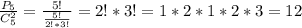 \frac{P_5}{C_5^2}= \frac{5!}{ \frac{5!}{2!*3!} }=2!*3!=1*2*1*2*3=12