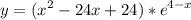 \displaystyle y=(x^2-24x+24)*e^{4-x}