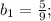 b_1= \frac{5}{9};