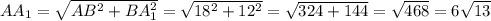 AA_{1} = \sqrt{AB^2 + BA_{1}^2} = \sqrt{18^2 + 12^2} = \sqrt{324 + 144} = \sqrt{468} = 6 \sqrt{13}