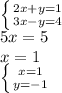 \left \{ {2x+y=1} \atop {3x-y=4}} \right. \\5x=5\\x=1\\ \left \{ {{x=1} \atop {y=-1}} \right.