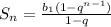 S_{n}= \frac{b_{1}(1- q^{n-1})}{1-q}