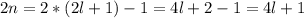 2n=2*(2l+1)-1=4l+2-1=4l+1