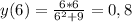 y(6)= \frac{6*6}{6^{2}+9 } =0,8