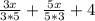 \frac{3x}{3*5} + \frac{5x}{5*3} + 4