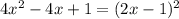 4x^2-4x+1=(2x-1)^2