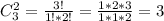 C_{3}^{2}= \frac{3!}{1!*2!} = \frac{1*2*3}{1*1*2} =3