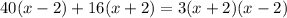 40(x-2)+16(x+2)=3(x+2)(x-2)