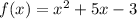 f(x)=x^2+5x-3