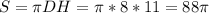 S= \pi DH= \pi *8*11=88 \pi