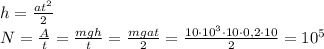 h=\frac{at^2}{2}\\&#10;N=\frac{A}{t}=\frac{mgh}{t}=\frac{mgat}{2}=\frac{10\cdot 10^3\cdot 10\cdot0,2\cdot 10}{2}=10^5