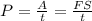 P = \frac{A}{t} = \frac{FS}{t}