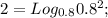 2= Log_{0.8}0.8^2;