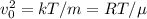 v_0^2 = kT/m = RT/\mu