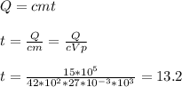 Q=cmt \\ \\ t= \frac{Q}{cm} = \frac{Q}{cVp} \\ \\ t= \frac{15*10^5}{42*10^2*27*10^{-3}*10^3} =13.2