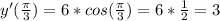 y'( \frac{ \pi } {3} )=6*cos( \frac{ \pi }{3} )=6* \frac{1}{2} =3