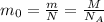 m_0 = \frac{m}{N} = \frac{M}{N_A}