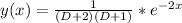 y(x) = \frac{1}{(D+2)(D + 1)}*e^{-2x}