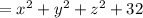 = x^2+y^2+z^2 +32