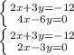 \left \{ {{2x+3y=-12} \atop {4x-6y=0}} \right. \\&#10; \left \{ {{2x+3y=-12} \atop {2x-3y=0}} \right. \\