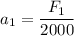 \displaystyle a_1=\frac{F_1}{2000}