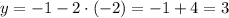 y = -1-2\cdot(-2)=-1+4=3