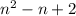 n^2-n+2