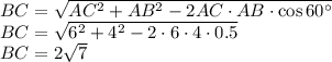 BC= \sqrt{AC^2+AB^2-2AC\cdot AB\cdot \cos60а} \\ BC= \sqrt{6^2+4^2-2\cdot6\cdot 4\cdot0.5} \\ BC=2 \sqrt{7}