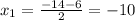 x_{1}= \frac{-14-6}{2} =-10