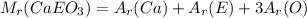 M_{r}(CaEO_{3}) = A_{r}(Ca) + A_{r}(E) + 3A_{r}(O)