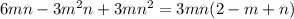 6mn-3m^2n+3mn^2=3mn(2-m+n)