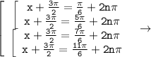 \mathtt{\left[\begin{array}{ccc}\mathtt{\left[\begin{array}{ccc}\mathtt{x+\frac{3\pi}{2}=\frac{\pi}{6}+2n\pi}\\\mathtt{x+\frac{3\pi}{2}=\frac{5\pi}{6}+2n\pi}\end{array}\right}\\\mathtt{\left[\begin{array}{ccc}\mathtt{x+\frac{3\pi}{2}=\frac{7\pi}{6}+2n\pi}\\\mathtt{x+\frac{3\pi}{2}=\frac{11\pi}{6}+2n\pi}\end{array}\right}\end{array}\right\to}