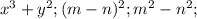 x^{3}+ y^{2} ;&#10;(m-n)^{2} ;&#10; m^{2} - n^{2} ;